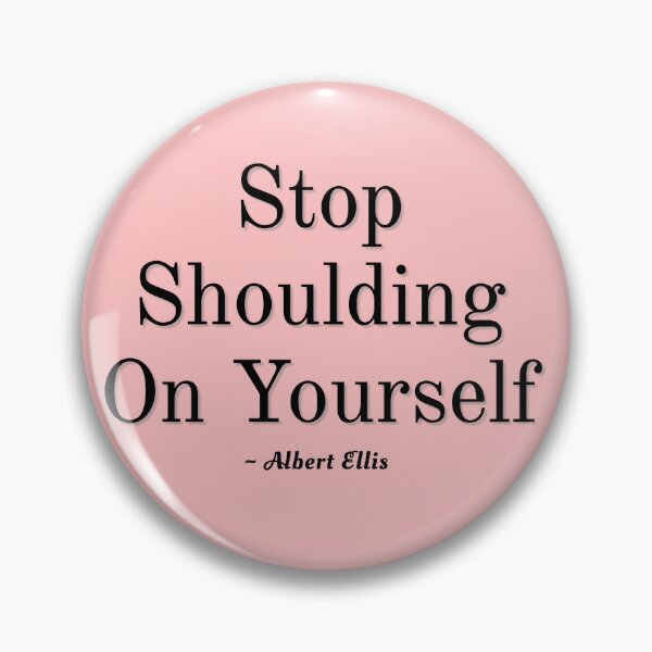 Item preview, Albert Ellis Stop Shoulding On Yourslelf designed and sold by PsychPsych.