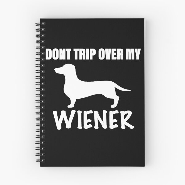 Item preview, Don’t Trip Over My Wiener designed and sold by Daschunddesigns.