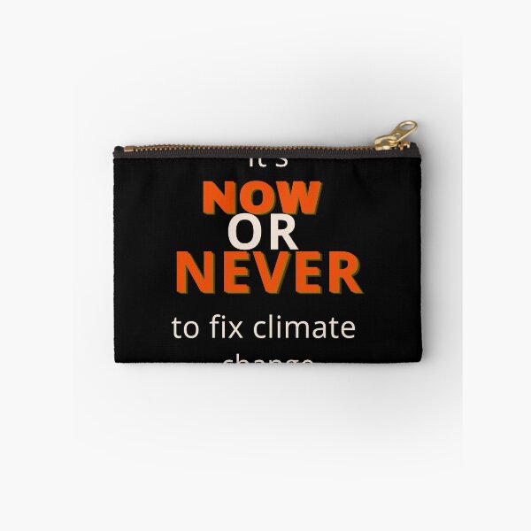 Item preview, It's Now or Never to Fix Climate Change Design  designed and sold by WritetheWrongs.