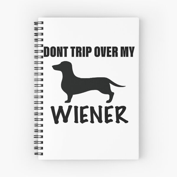 Item preview, Don’t Trip Over My Wiener designed and sold by Daschunddesigns.