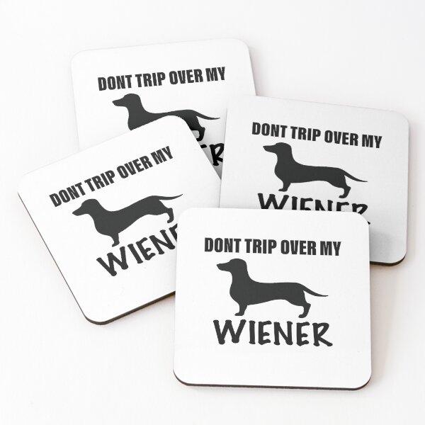 Item preview, Don’t Trip Over My Wiener designed and sold by Daschunddesigns.