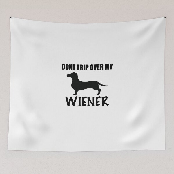 Item preview, Don’t Trip Over My Wiener designed and sold by Daschunddesigns.
