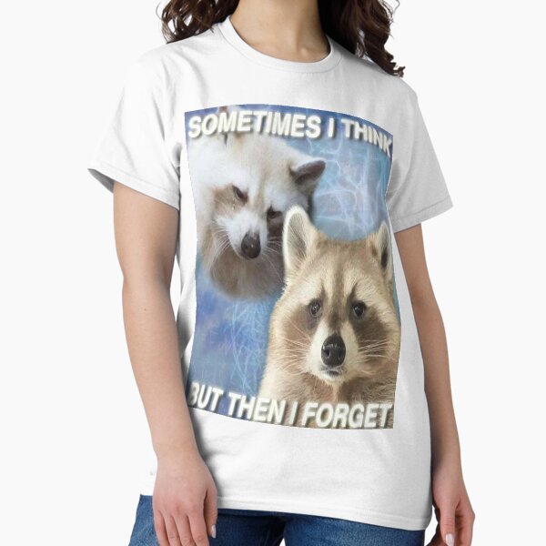 Item preview, SOMETIMES I THINK BUT THEN I FORGET - funny raccoon quote designed and sold by DuBistMeineFluc.