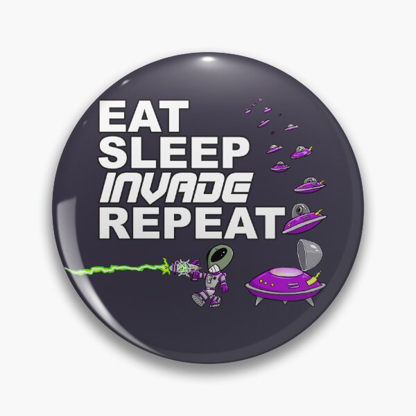 Item preview, Eat Sleep Invade Repeat designed and sold by Turnbolt.