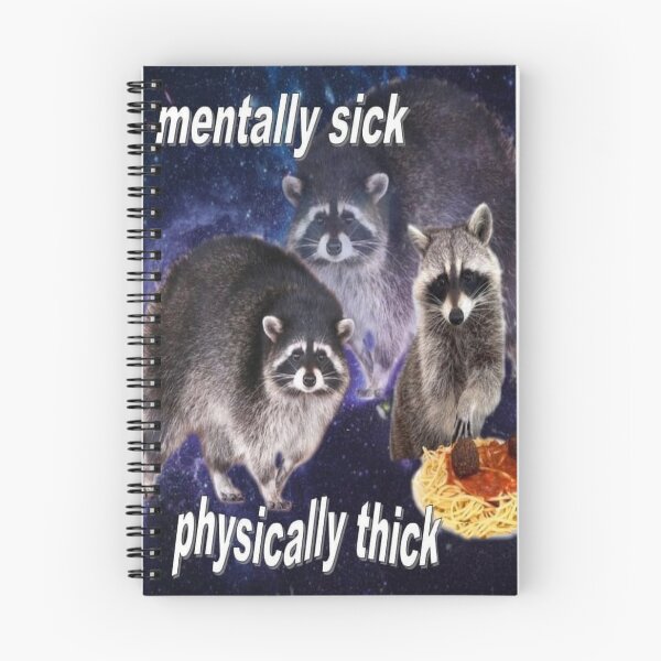 Item preview, MENTALLY SICK, PHYSICALLY THICK - funny raccoon quote designed and sold by DuBistMeineFluc.