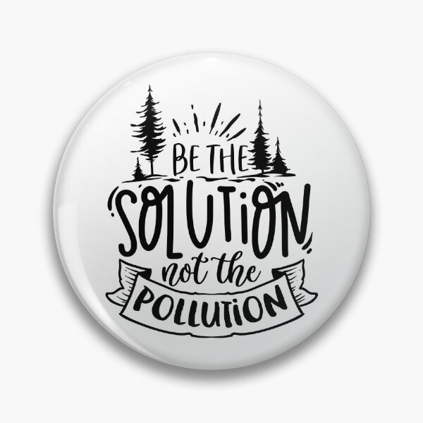 Item preview, be the solution not the pollution - earth day designed and sold by JaMatt1983.