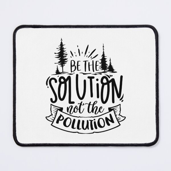 Item preview, be the solution not the pollution - earth day designed and sold by JaMatt1983.