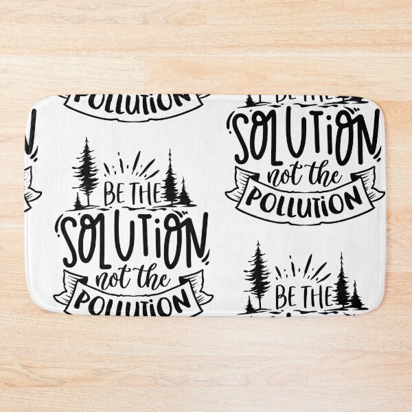 Item preview, be the solution not the pollution - earth day designed and sold by JaMatt1983.