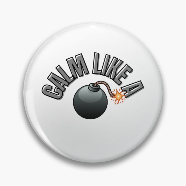 Item preview, Calm Like A Bomb - Calm Joke designed and sold by The Love Quill.