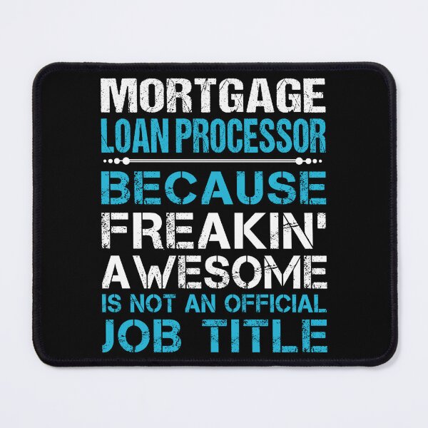 Item preview, Mortgage Loan Processor T Shirt - Freaking Awesome Gift Item Tee designed and sold by watkinsmat.