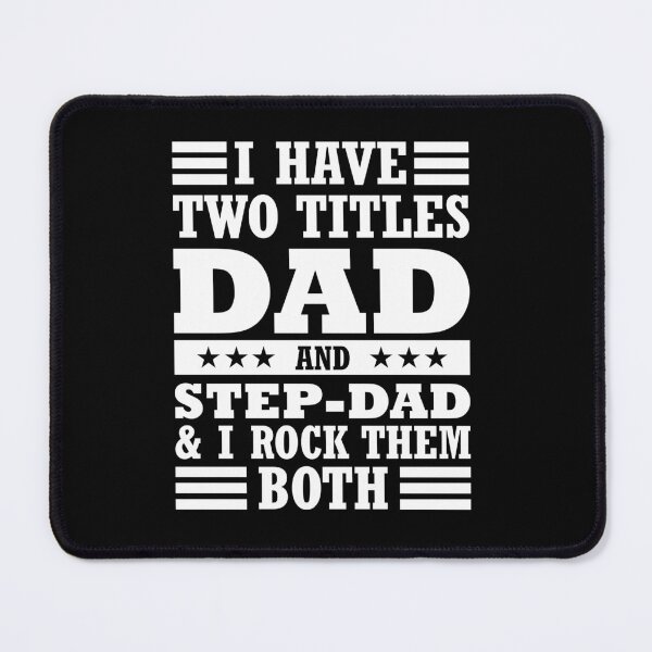 Item preview, I have two titles dad & step-dad and I rock them both designed and sold by pnkpopcorn.