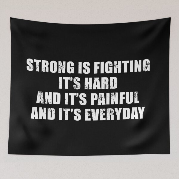 Item preview, Strong Is Fighting, It's Hard, It's Painful and It's Everyday Buffy The Vampire Slayer Quote designed and sold by yoshra.