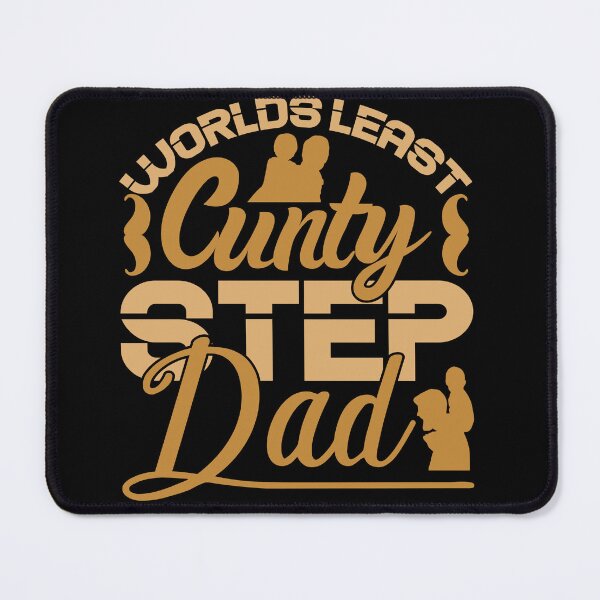 Item preview, Worlds least cunty step dad designed and sold by pnkpopcorn.