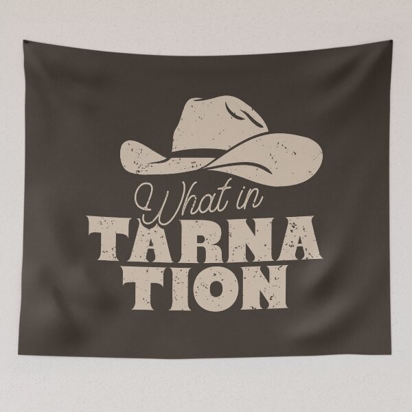 Item preview, What in Tarnation | Meme Howdy Yall designed and sold by PEARROT.