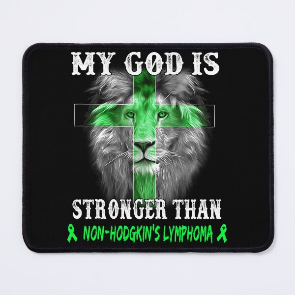 Item preview, Lion My God Is Stronger Than NON-HODGKIN'S LYMPHOMA Support NON-HODGKIN'S LYMPHOMA Warrior designed and sold by Hatjar.