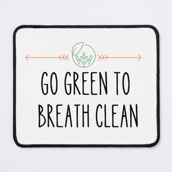 Item preview, World Environment Day,GO GREEN TO BREATH CLEAN designed and sold by selfesteeem.