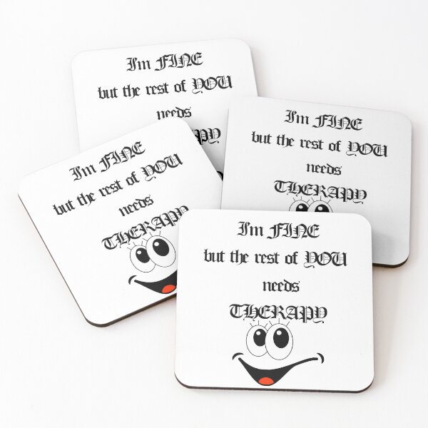 Item preview, I'M FINE WHILE YOU NEED A THERAPY designed and sold by Axeel.art.