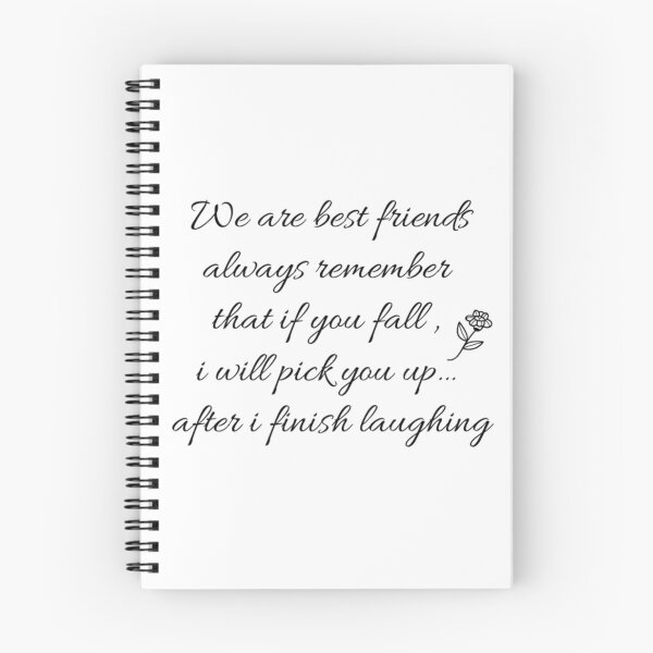 Item preview, We are best friends, Always remember that if you fall , I will pick you up after I finish laughing designed and sold by TheAngelHeart.