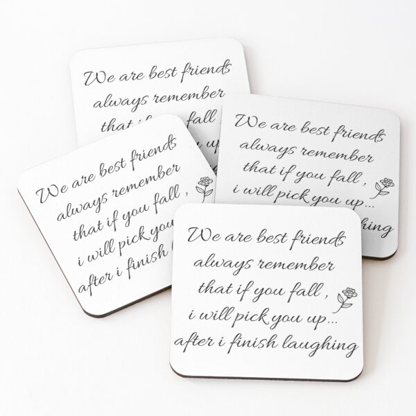 Item preview, We are best friends, Always remember that if you fall , I will pick you up after I finish laughing designed and sold by TheAngelHeart.