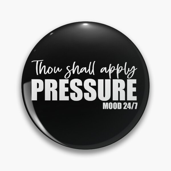 Item preview, Thou Shall Apply Pressure designed and sold by SavageButSoft.
