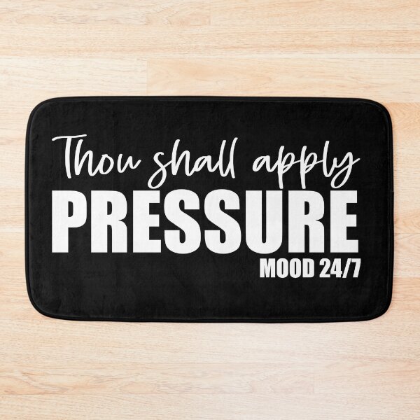 Item preview, Thou Shall Apply Pressure designed and sold by SavageButSoft.