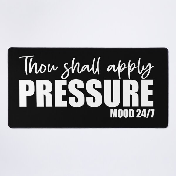 Item preview, Thou Shall Apply Pressure designed and sold by SavageButSoft.