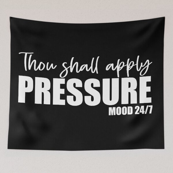 Item preview, Thou Shall Apply Pressure designed and sold by SavageButSoft.