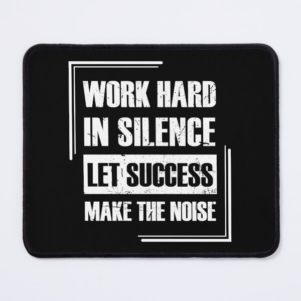 Item preview, Leadership quotes - Work hard in silence quote - Motivational men and women at work quotes designed and sold by Alice-Elgawi.