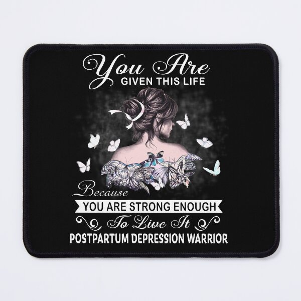 Item preview, You Are Strong Enough To Live It Postpartum Depression Warrior designed and sold by Kohend.
