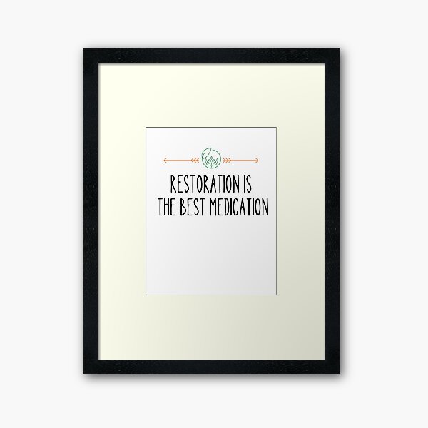 Item preview, World Environment Day,RESTORATION IS THE BEST MEDICATION designed and sold by selfesteeem.