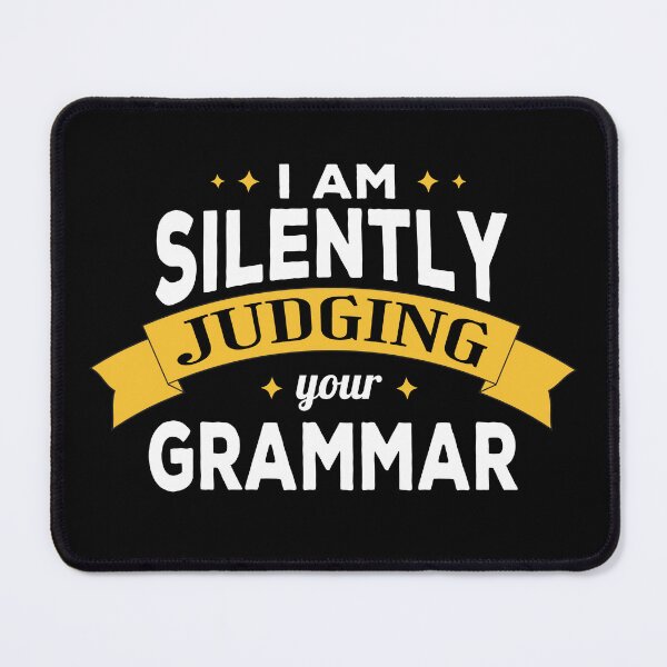 Item preview, I Am Silently Judging Your Grammar - Funny designed and sold by Cedroad Shirts.