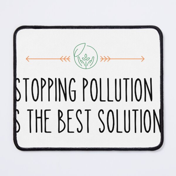 Item preview, World Environment Day,STOPPING POLLUTION IS THE BEST SOLUTION designed and sold by selfesteeem.