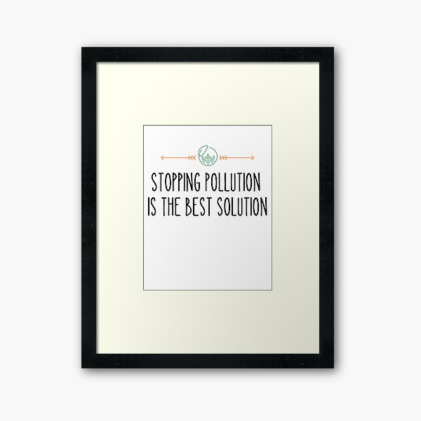 Item preview, World Environment Day,STOPPING POLLUTION IS THE BEST SOLUTION designed and sold by selfesteeem.