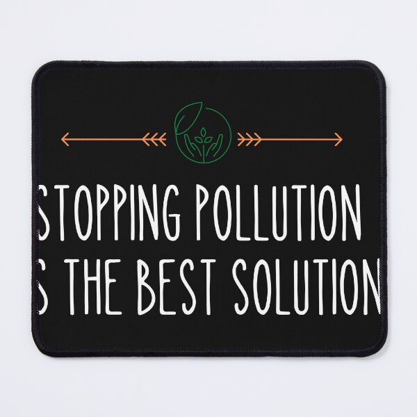 Item preview, World Environment Day,STOPPING POLLUTION IS THE BEST SOLUTION designed and sold by selfesteeem.