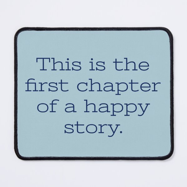 Item preview, This is the first chapter of a happy story. - Kate designed and sold by Laura_S _13.