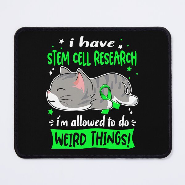 Item preview, Stem Cell Research Awareness, I Have Stem Cell Research i'm Allowed to do Weird Things! designed and sold by Tammyilaria.
