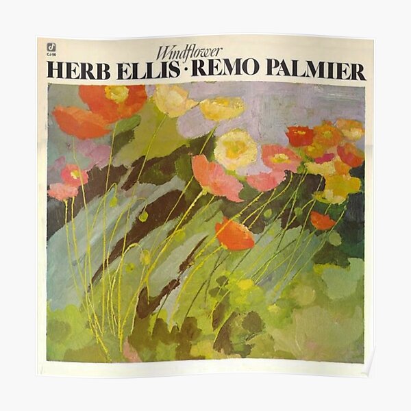 "Windflower (1978) Herb Ellis • Remo Palmier" Poster for Sale by