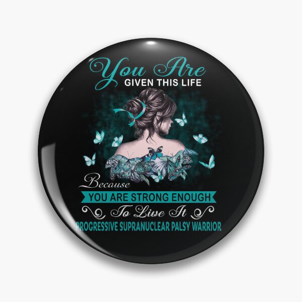 Item preview, You Are Strong Enough To Live It Progressive Supranuclear Palsy Warrior designed and sold by Kohend.