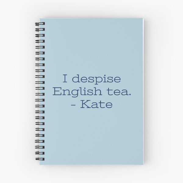 Item preview, I despise English tea. – Kate designed and sold by Laura_S _13.