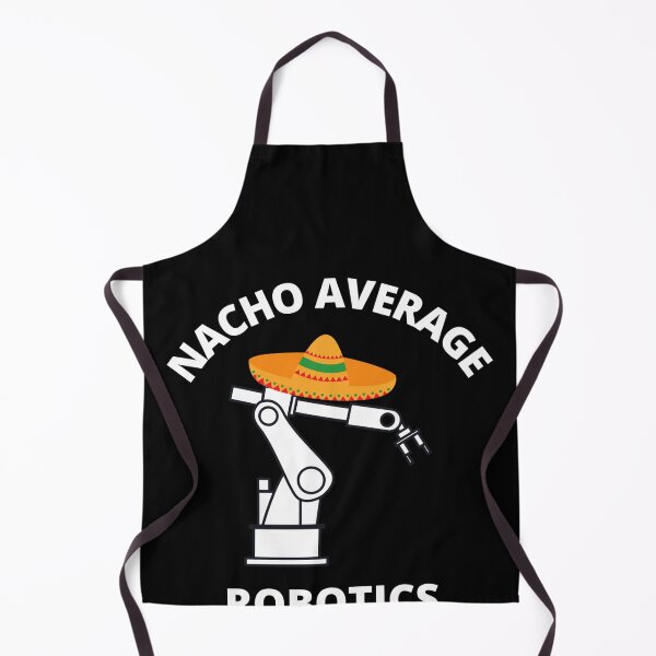 Item preview, Nacho Average Robotics engineer student men women designed and sold by Jeangel97.
