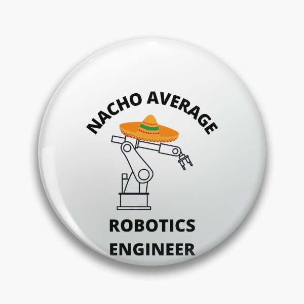 Item preview, Nacho Average Robotics engineer student men women designed and sold by Jeangel97.