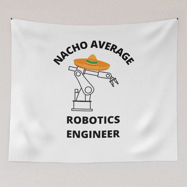 Item preview, Nacho Average Robotics engineer student men women designed and sold by Jeangel97.