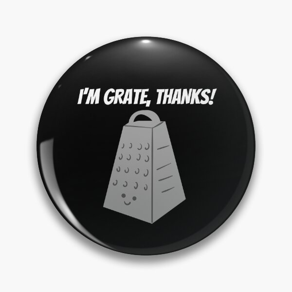 Item preview, I'm Grate, Thanks! Funny designed and sold by Cedroad Shirts.