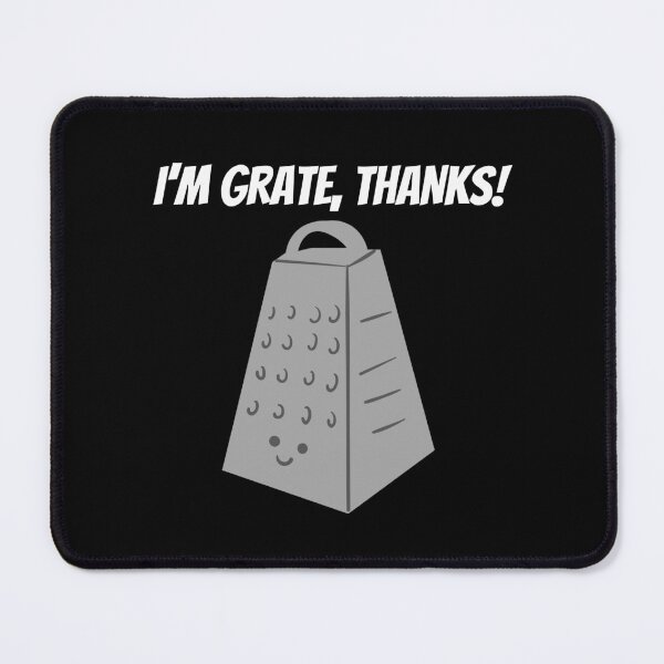 Item preview, I'm Grate, Thanks! Funny designed and sold by Cedroad Shirts.