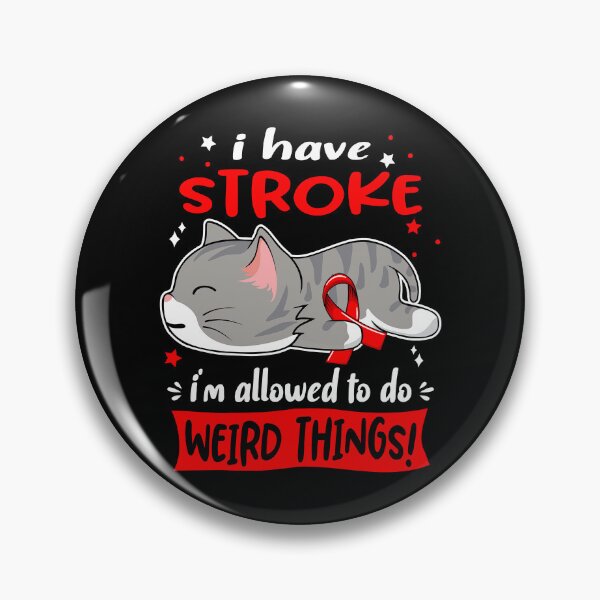 Item preview, Stroke Awareness, I Have Stroke i'm Allowed to do Weird Things! designed and sold by Tammyilaria.