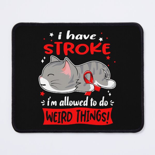 Item preview, Stroke Awareness, I Have Stroke i'm Allowed to do Weird Things! designed and sold by Tammyilaria.