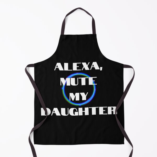 Item preview, Alexa, Mute my Daughter designed and sold by Kedo Momo.