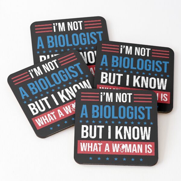 Item preview, Im Not A Biologist But I Know What A Woman Is designed and sold by TheMattDesigns.