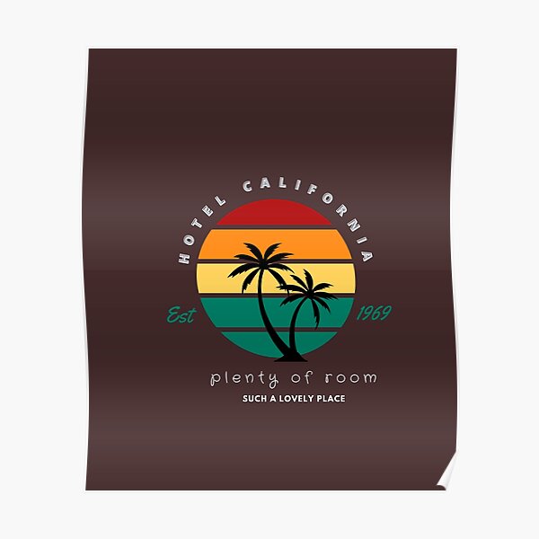 hotel-california-est-1969-vintage-logo-poster-by-artt22-redbubble