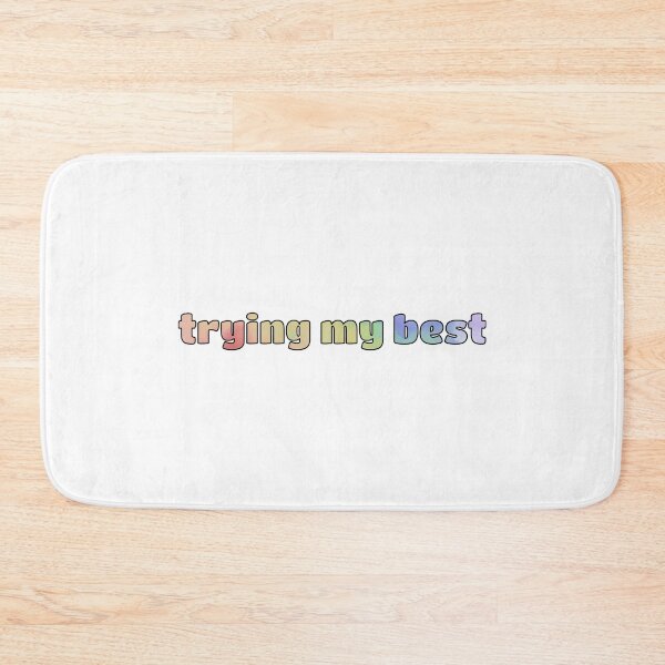 Item preview, Trying My Best designed and sold by hakunamatata72.